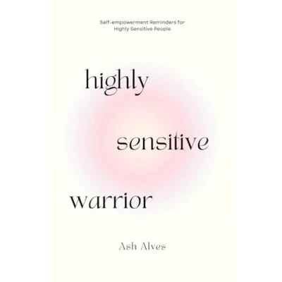 Abbildung von Highly Sensitive Warrior: Self Empowerment Reminders for People