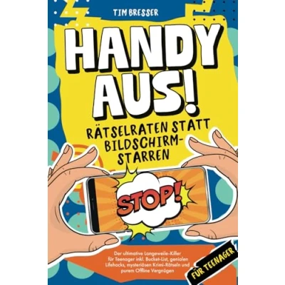 Abbildung von Handy aus! Rätselraten statt Bildschirmstarren Der ultimative Langeweile Killer für Teenager inkl. Bucket List, genialen Lifehacks, mysteriösen ... Lustiges Mitmachbuch Jungen &amp; Mädchen