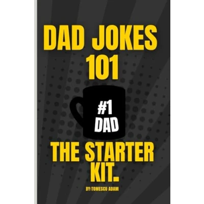 Abbildung von Dad Jokes 101 The Starter Kit: 200 Hilarious And Puns, Cheesy (Gifts for Dad)