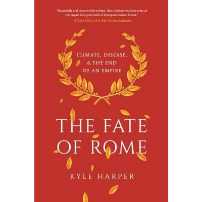 Abbildung von Fate of Rome: Climate, Disease, and the End an Empire (Princeton History Ancient World)
