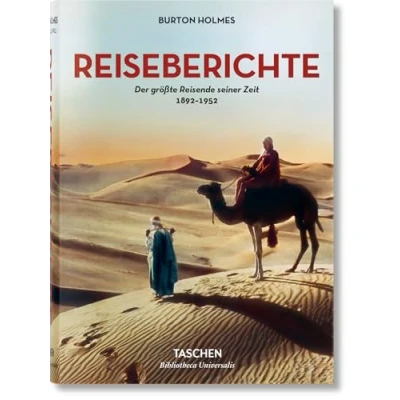 Abbildung von Burton Holmes. Reiseberichte. Der größte Reisende seiner Zeit 1892 1952