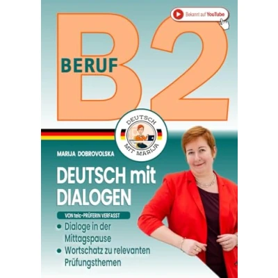 Abbildung von Deutsch B2 Beruf Dialoge in der Mittagspause: DaF Buch mit 36 prüfungsrelevanten Themen zur Vorbereitung auf den mündlichen Ausdruck (von telc Prüferin verfasst) (Prüfungstraining B1 C1)