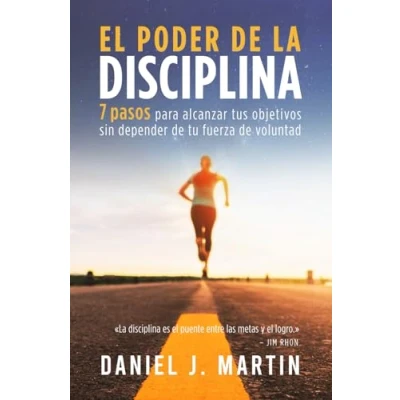 Abbildung von El Poder de la disciplina: 7 pasos para alcanzar tus objetivos sin depender tu motivación ni fuerza voluntad (El Está Dentro Ti)