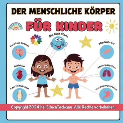 Abbildung von Der Menschliche Körper für kinder: Knochen und Muskeln, Herz Kreislauf System, Atmungssystem, Verdauungssystem, Nervensystem, Immunsystem.