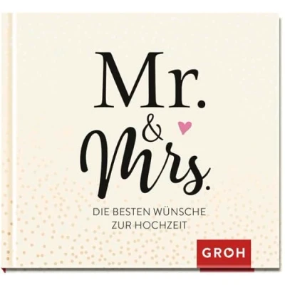 Abbildung von Mr. &amp; Mrs.: Die besten Wünsche zur Hochzeit Liebevolles Geschenkbuch Modernes Design