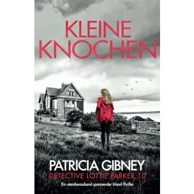 Abbildung von Kleine Knochen: Ein atemberaubend spannender Irland Thriller (Detective Lottie Parker, Band 10)