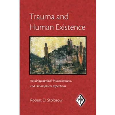 Abbildung von Trauma and Human Existence: Autobiographical, Psychoanalytic, Philosophical Reflections (Psychoanalytic Inquiry Book Series)