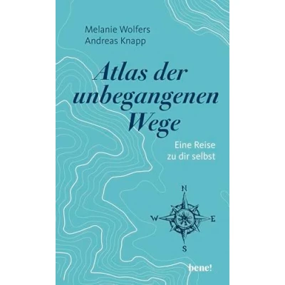 Abbildung von Atlas der unbegangenen Wege: Eine Reise zu dir selbst