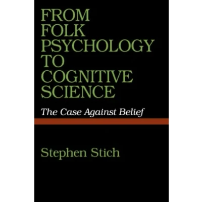 Abbildung von From Folk Psychology to Cognitive Science: The Case against Belief (The MIT Press)