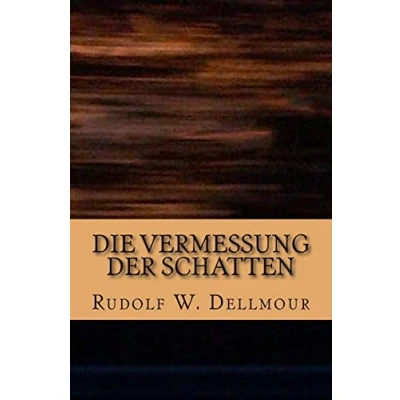 Abbildung von Die Vermessung der Schatten: Von Steinen, Burgen und geheimen Bibliotheken