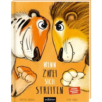 Abbildung von Wenn zwei sich streiten: Kinderbuch über Tiger &amp; Löwe, ab 3 Jahren Streiten, Selbstbewusstsein, innere Stärke, mit Kinderlied