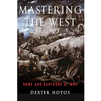 Abbildung von Mastering the West: Rome and Carthage at War (Ancient Warfare Civilization)