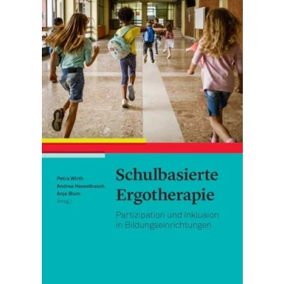 Abbildung von Schulbasierte Ergotherapie: Partizipation und Inklusion in Bildungseinrichtungen unterstützen