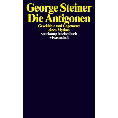 Abbildung von Die Antigonen: Geschichte und Gegenwart eines Mythos (suhrkamp taschenbuch wissenschaft)