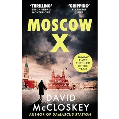 Abbildung von Moscow X: From the Bestselling Author of TIMES Thriller Year DAMASCUS STATION