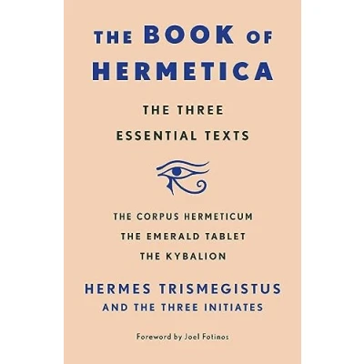 Abbildung von Book of Hermetica: The Three Essential Texts: Corpus Hermeticum, Emerald Tablet, Kybalion