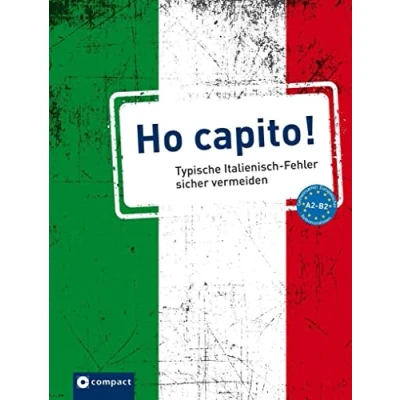 Abbildung von Ho capito!: Typische Italienisch Fehler sicher vermeiden A2 B2 (Typische Fehler)