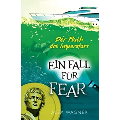 Abbildung von Der Fluch des Imperators: Jugendkrimi (Ein Fall für FEAR, Band 3)