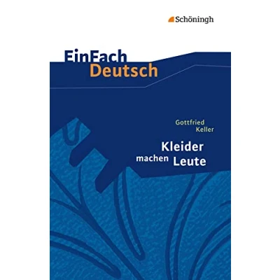 Abbildung von EinFach Deutsch Textausgaben: Gottfried Keller: Kleider machen Leute: Klassen 8 10