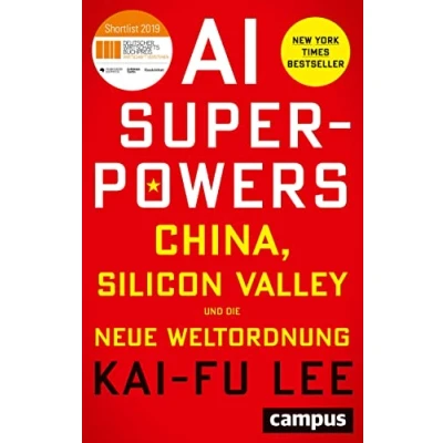 Abbildung von AI Superpowers: China, Silicon Valley und die neue Weltordnung