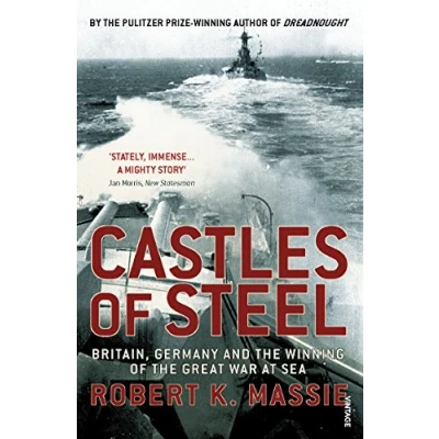 Abbildung von Castles of Steel: Britain, Germany and The Winning Great War at Sea