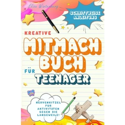 Abbildung von Kreative Mitmachbuch für Teenager: Nervenkitzel pur Aktivitäten gegen die Langeweile!