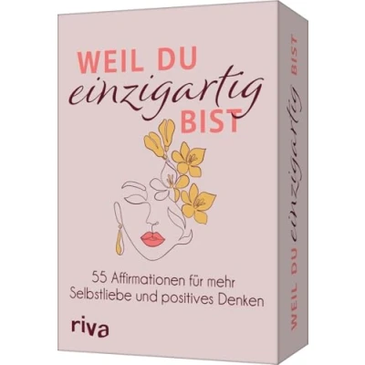 Abbildung von Weil du einzigartig bist 55 Affirmationen für mehr Selbstliebe und positives Denken: Achtsamkeit im Alltag. Geschenkidee Frauen zu Geburtstag, Weihnachten, Ostern, Muttertag