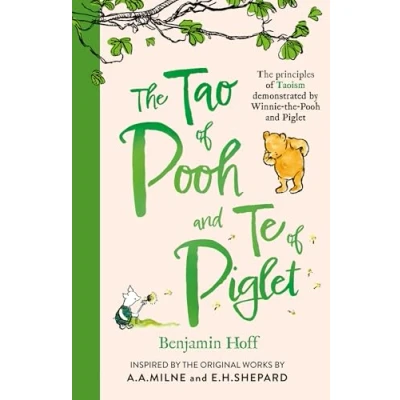 Abbildung von the Tao of Pooh &amp; Te Piglet: highly popular self help guide for adults inspired by classic children’s series