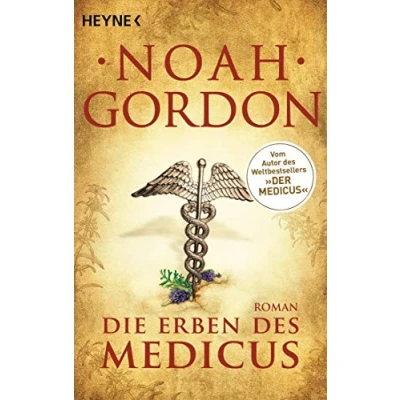 Abbildung von Die Erben des Medicus: Roman (Die Medicus Trilogie, Band 3)