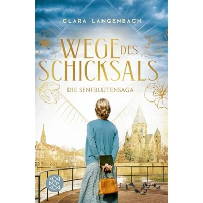 Abbildung von Die Senfblütensaga Wege des Schicksals: Roman