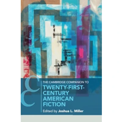Abbildung von The Cambridge Companion to Twenty First Century American Fiction (Cambridge Companions Literature)