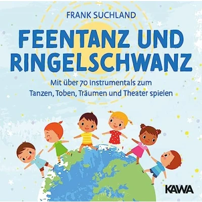 Abbildung von Feentanz und Ringelschwanz Mit über 70 Instrumentals zum Tanzen, Toben, Träumen Theater spielen