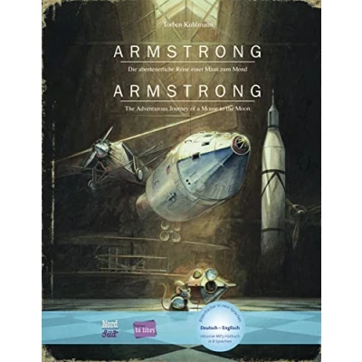 Abbildung von Armstrong: Die abenteuerliche Reise einer Maus zum Mond / Kinderbuch Deutsch Englisch mit MP3 Hörbuch Herunterladen