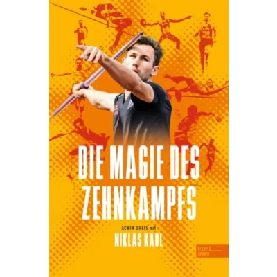 Abbildung von die Magie des Zehnkampfs: der deutsche Weltmeister über Königsdisziplin Leichtathletik Das Buch zu Olympia in Paris 2024