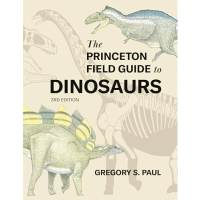 Abbildung von The Princeton Field Guide to Dinosaurs (Princeton Guides)