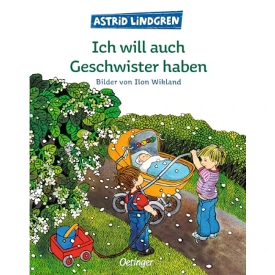 Abbildung von Ich will auch Geschwister haben: Bilderbuch Klassiker für Kinder ab 4 Jahren, die gerade ein Geschwisterchen bekommen haben