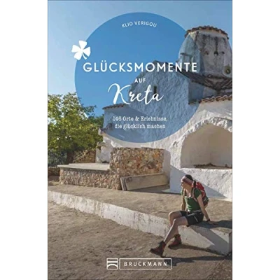 Abbildung von Bruckmann Reiseführer: Glücksmomente Kreta. 83 Erlebnisse &amp; Aktivitäten, die glücklich machen. Insider Tipps für authentische Erlebnisse. Mit ... 146 Orte und Erlebnisse, machen