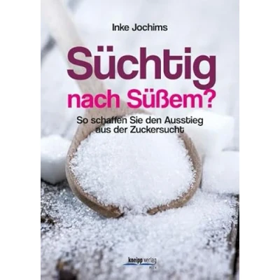 Abbildung von Süchtig nach Süßem?: So schaffen Sie den Ausstieg aus der Zuckersucht