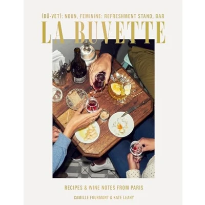 Abbildung von La Buvette: Recipes and Wine Notes from Paris