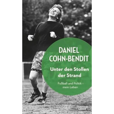 Abbildung von Unter den Stollen der Strand: Fußball und Politik mein Leben