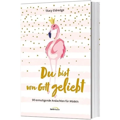 Abbildung von Du bist von Gott geliebt für Mädels: 90 ermutigende Andachten Mädels