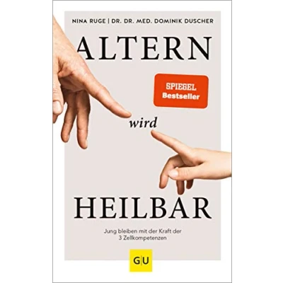 Abbildung von Altern wird heilbar: Jung bleiben mit der Kraft drei Zellkompetenzen (Gesund im Alter)