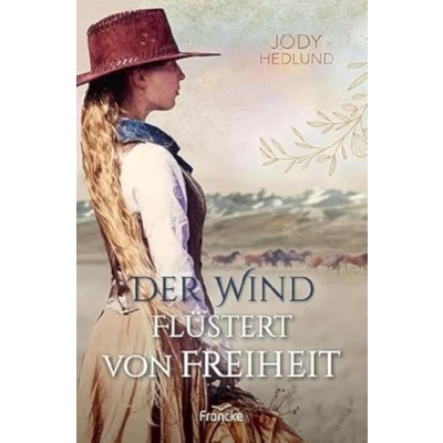 Abbildung von Der Wind flüstert von Freiheit (Neuanfang in Colorado)