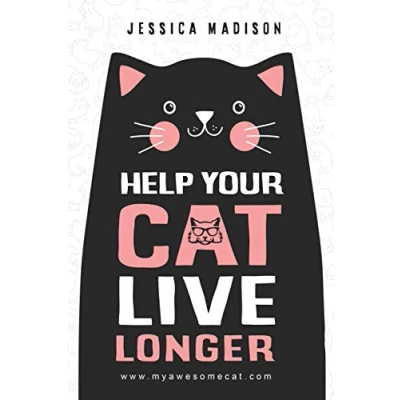 Abbildung von Help Your Cat Live Longer: The Ultimate Guide to Life with : Think Like a Cat: How Raise Well Adjusted Not Sour Puss.