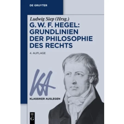 Abbildung von G. W. F. Hegel: Grundlinien der Philosophie des Rechts (Klassiker Auslegen, 9, Band 9)