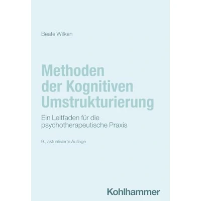 Abbildung von Methoden der Kognitiven Umstrukturierung: Ein Leitfaden für die psychotherapeutische Praxis
