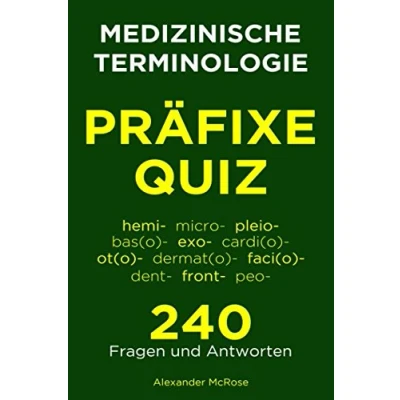 Abbildung von Medizinische Terminologie Präfixe Quiz: Überprüfen Sie Ihr Wissen über mit diesen 240 Fragen!