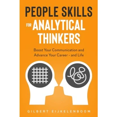 Abbildung von People Skills for Analytical Thinkers: Boost Your Communication and Advance Career Life