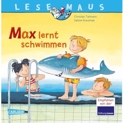 Abbildung von LESEMAUS 54: Max lernt schwimmen: Bilderbuch ab 3 Jahre viele Tipps und Infos rund ums Schwimmenlernen (54)