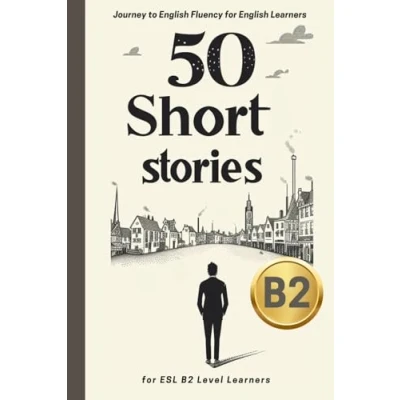 Abbildung von Journey to English Fluency: 50 Short Stories for B2 Level Learners
